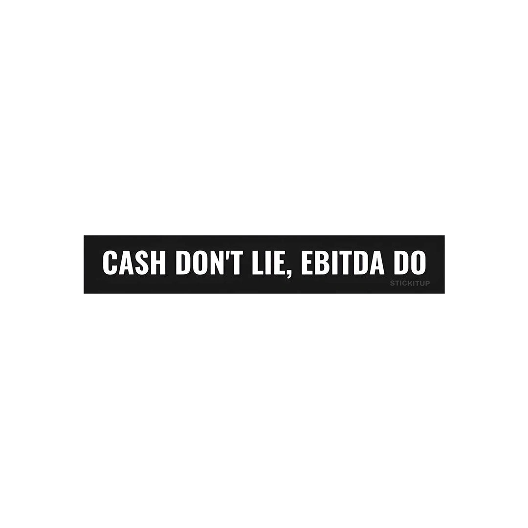 Cash Don't Lie Sticker